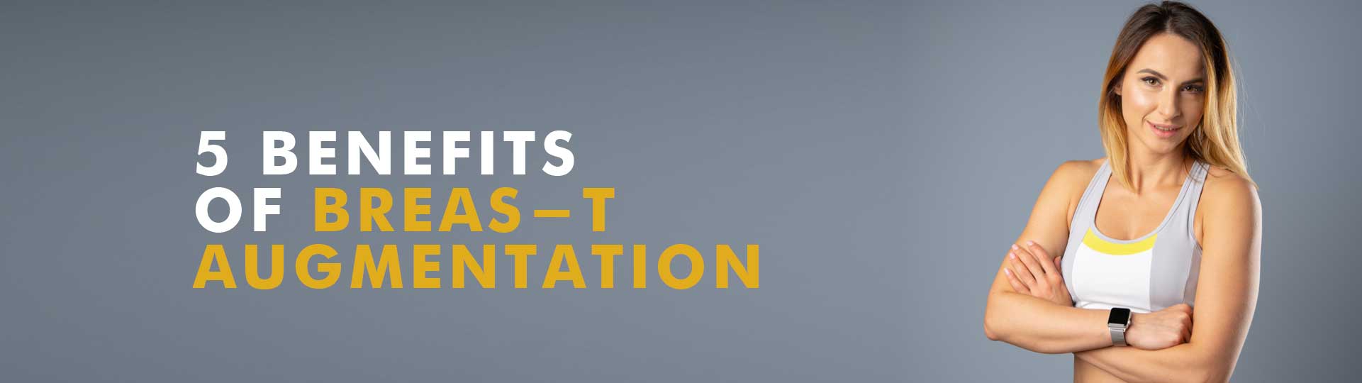 5 Benefits Of Breas-t Augmentation